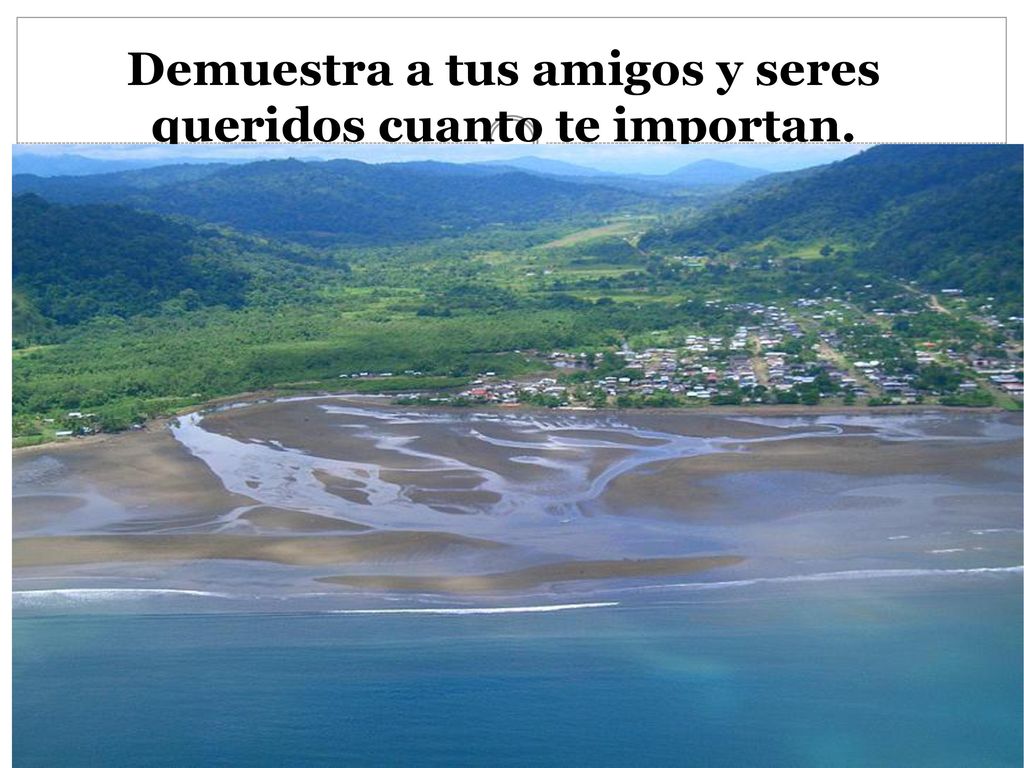 Demuestra a tus amigos y seres queridos cuanto te importan.