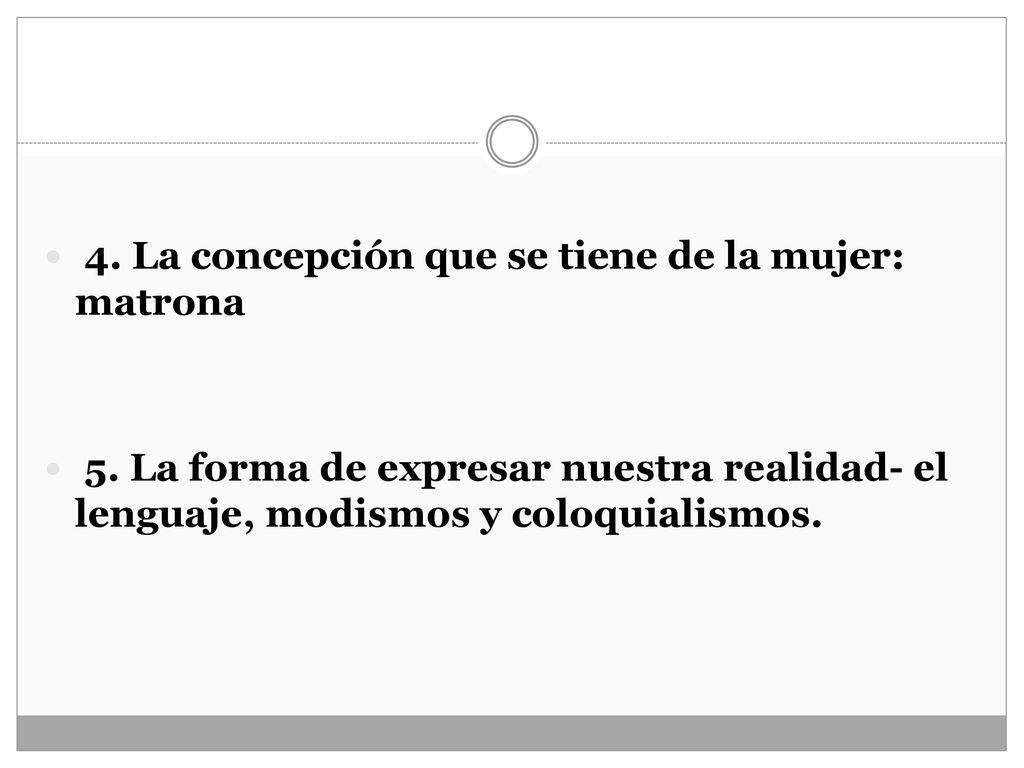 4. La concepción que se tiene de la mujer: matrona
