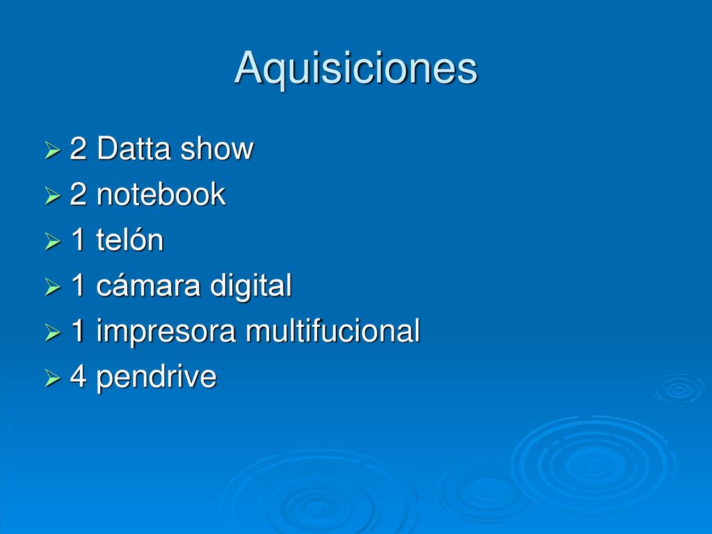 Aquisiciones 2 Datta show 2 notebook 1 telón 1 cámara digital