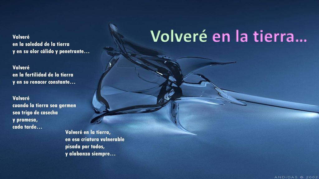 Volveré en la tierra… Volveré en la soledad de la tierra