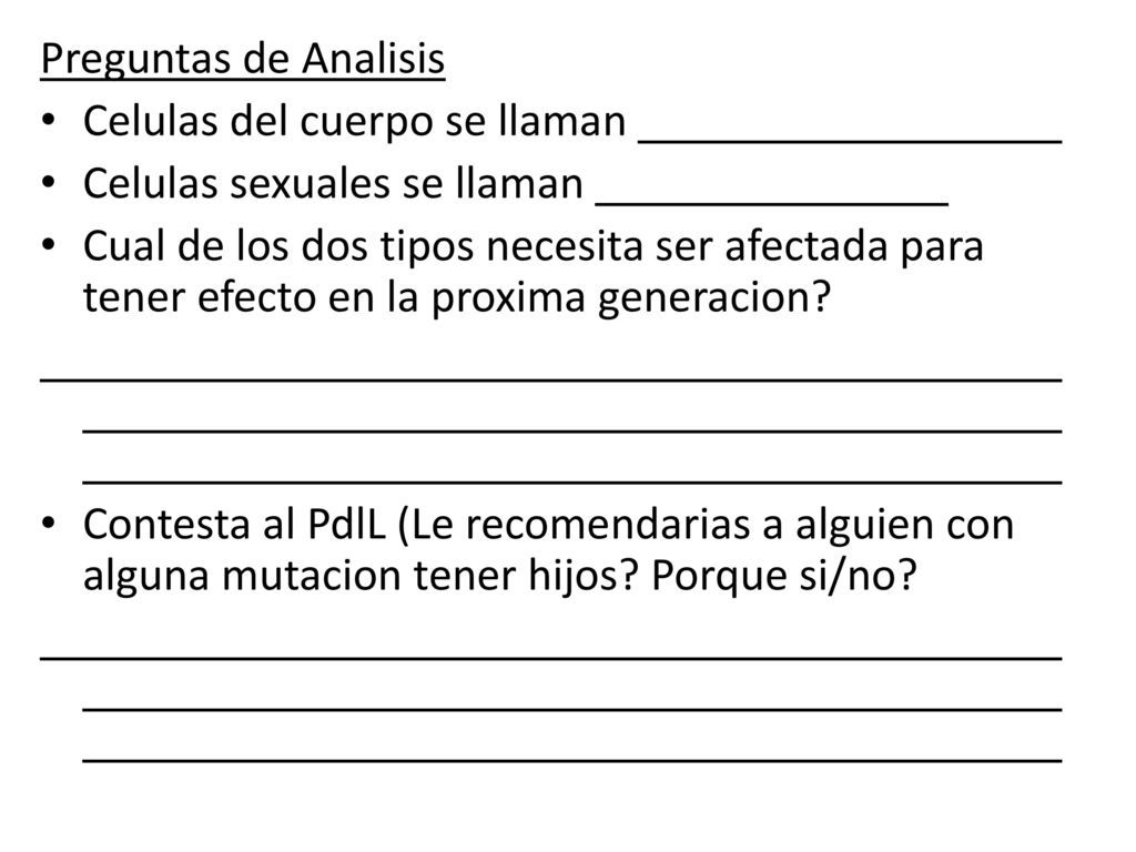 Preguntas de Analisis Celulas del cuerpo se llaman. Celulas sexuales se llaman.