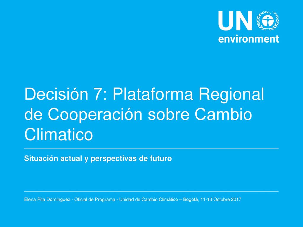 Decisión 7: Plataforma Regional de Cooperación sobre Cambio Climatico