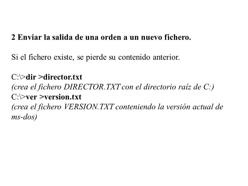 2 Enviar la salida de una orden a un nuevo fichero.
