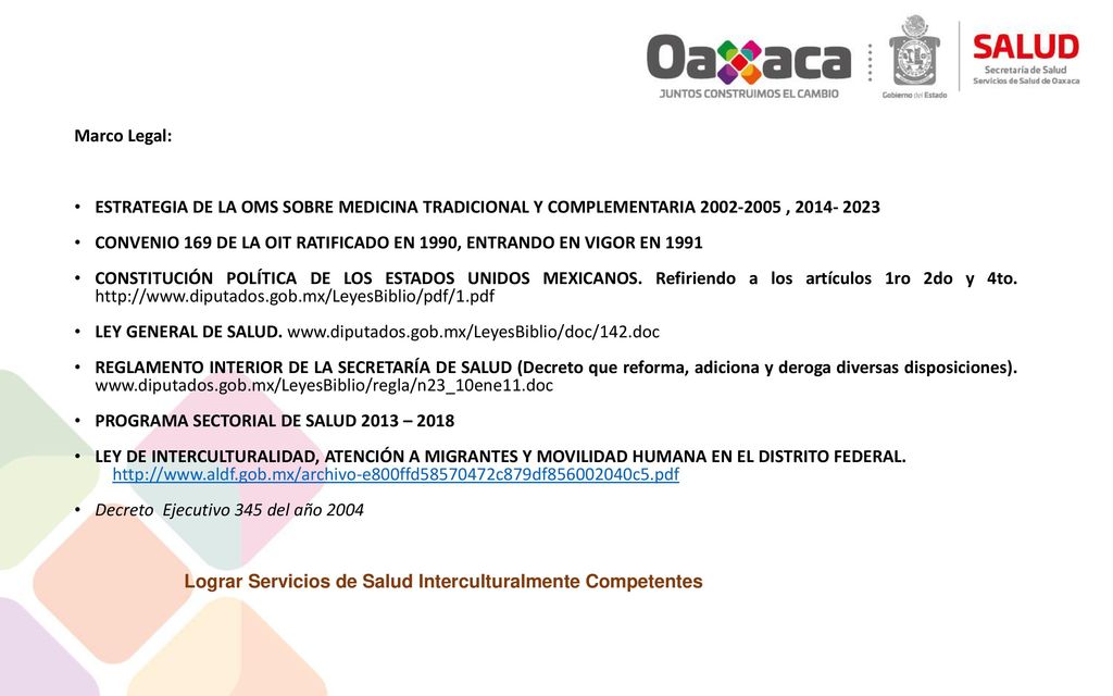 Marco Legal: ESTRATEGIA DE LA OMS SOBRE MEDICINA TRADICIONAL Y COMPLEMENTARIA ,