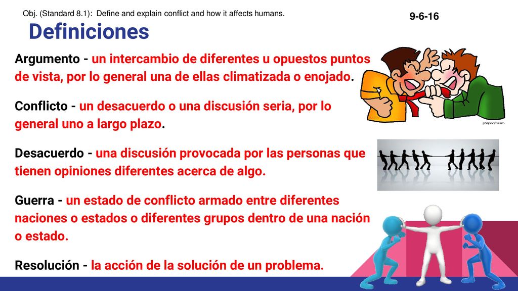 Definiciones Argumento - un intercambio de diferentes u opuestos puntos de vista, por lo general una de ellas climatizada o enojado.