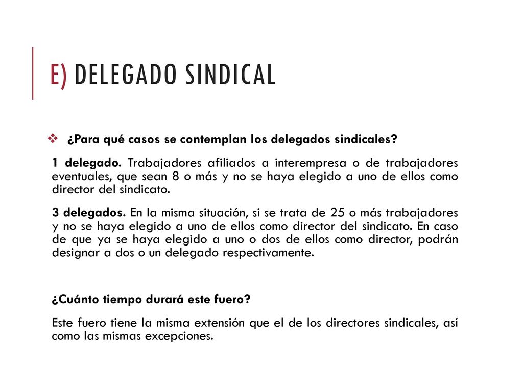 E) Delegado Sindical ¿Para qué casos se contemplan los delegados sindicales