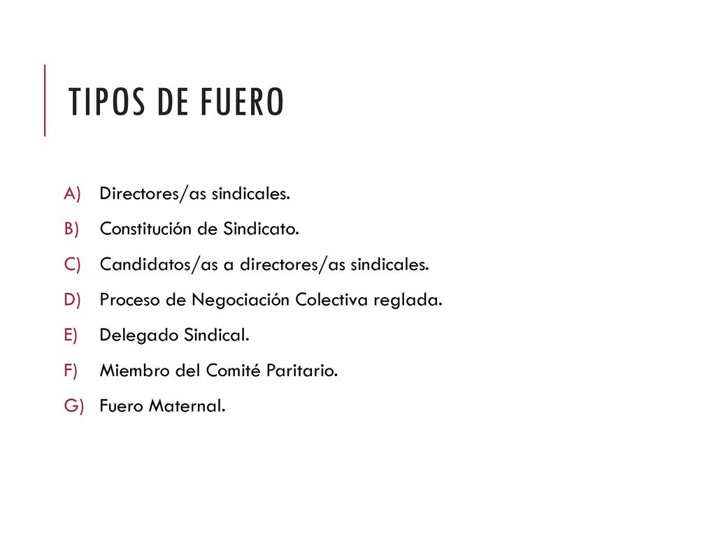 Tipos de fuero Directores/as sindicales. Constitución de Sindicato.