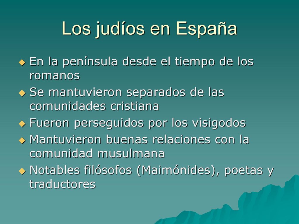 Los judíos en España En la península desde el tiempo de los romanos