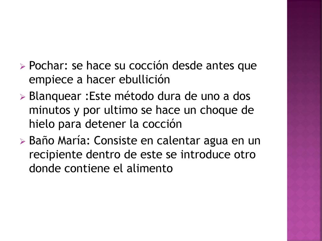 Pochar: se hace su cocción desde antes que empiece a hacer ebullición