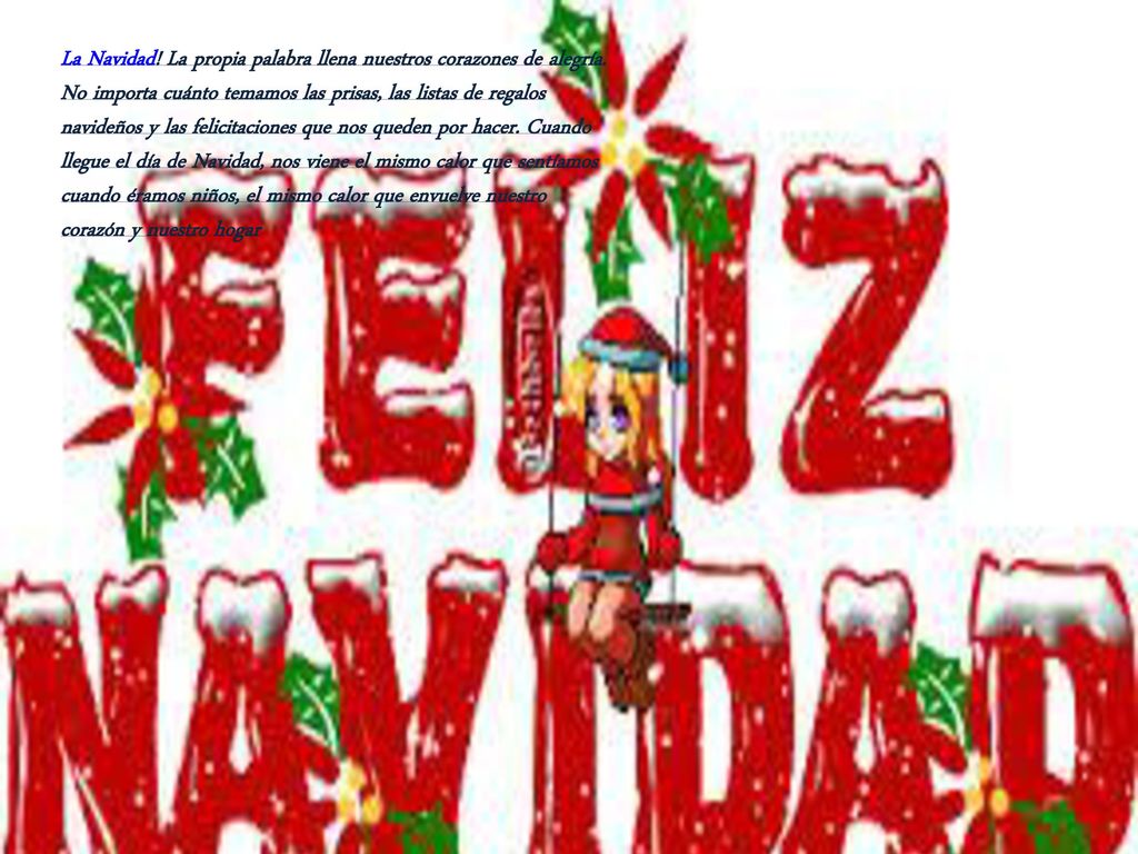 La Navidad. La propia palabra llena nuestros corazones de alegría