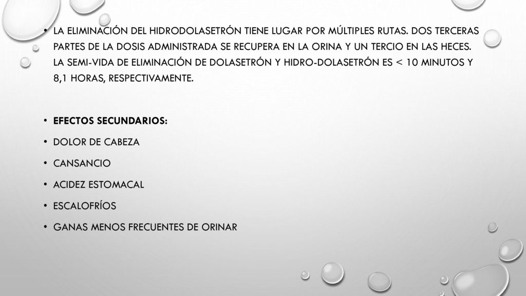 La eliminación del hidrodolasetrón tiene lugar por múltiples rutas