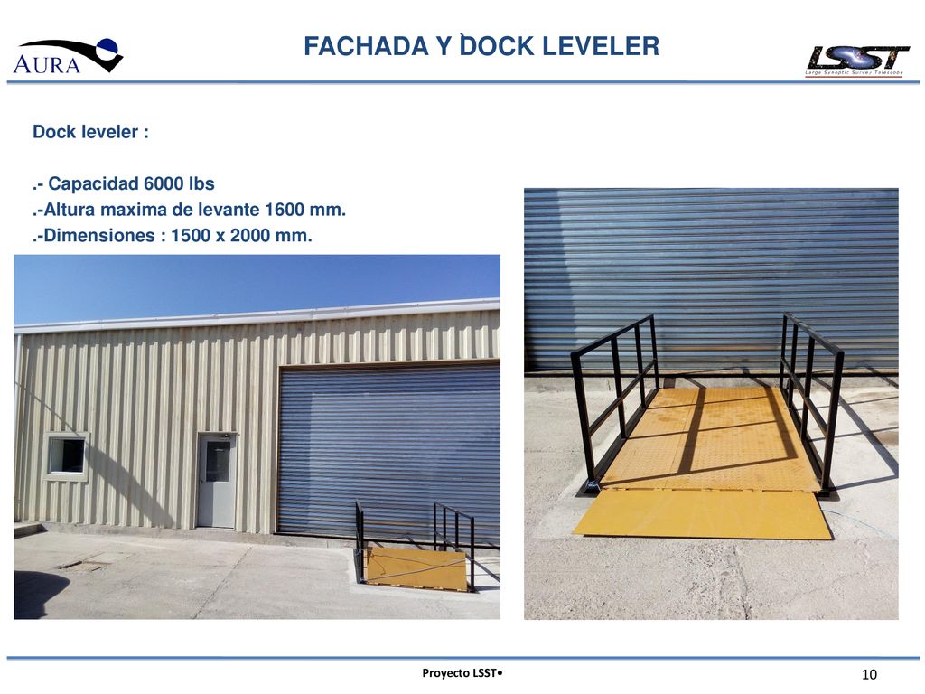 ` FACHADA Y DOCK LEVELER Dock leveler : .- Capacidad 6000 lbs