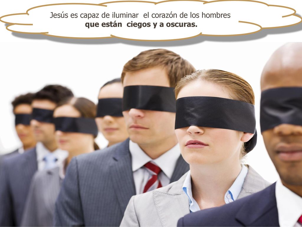 Jesús es capaz de iluminar el corazón de los hombres