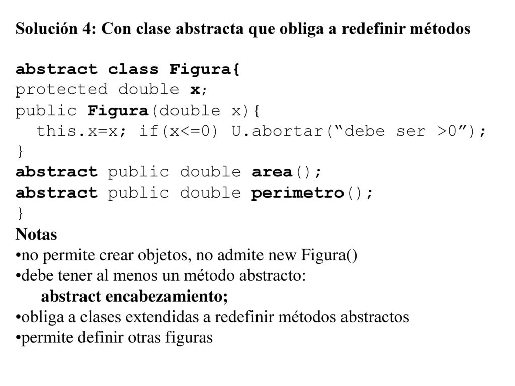 Solución 4: Con clase abstracta que obliga a redefinir métodos