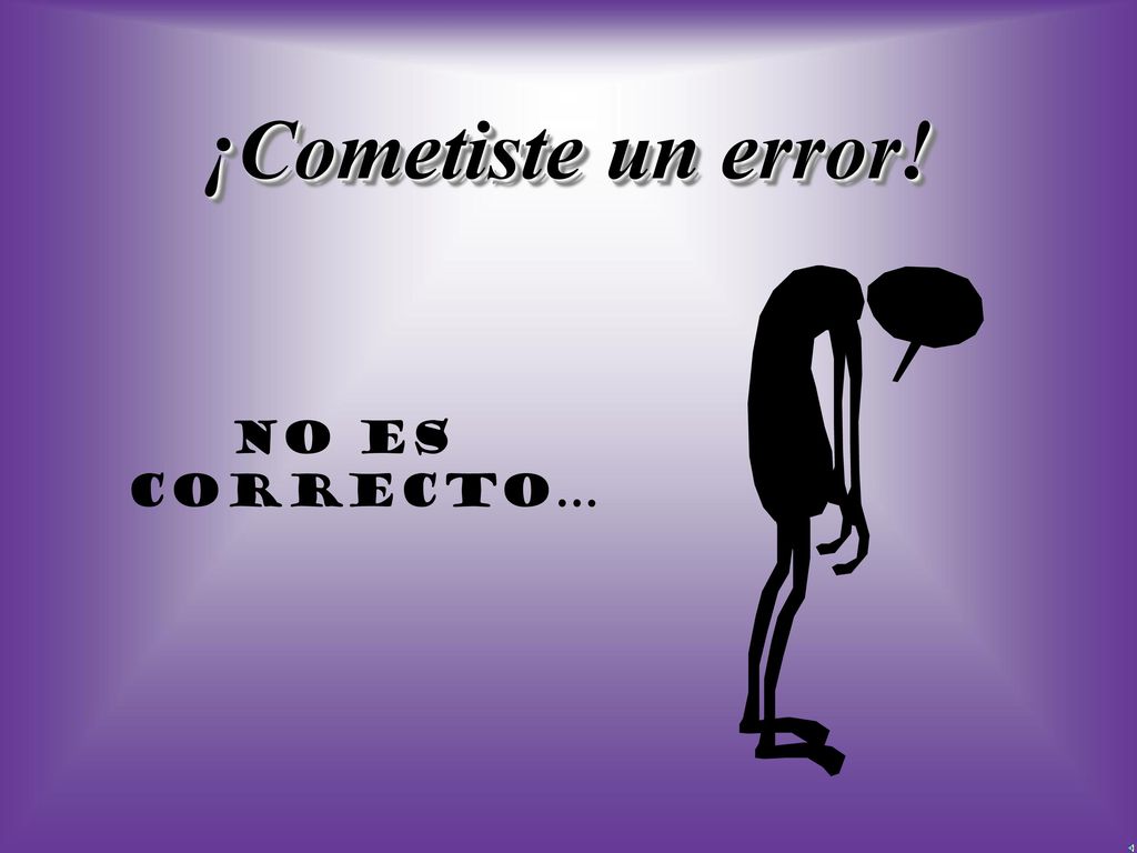 ¡Cometiste un error! No es correcto…