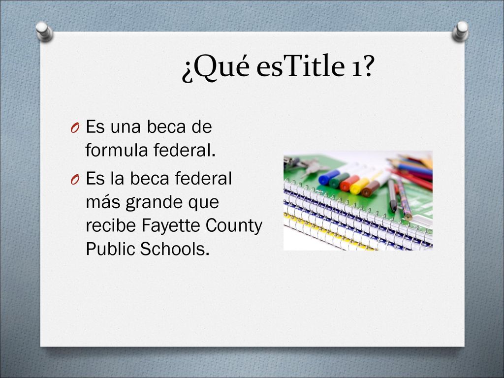 ¿Qué esTitle 1 Es una beca de formula federal.