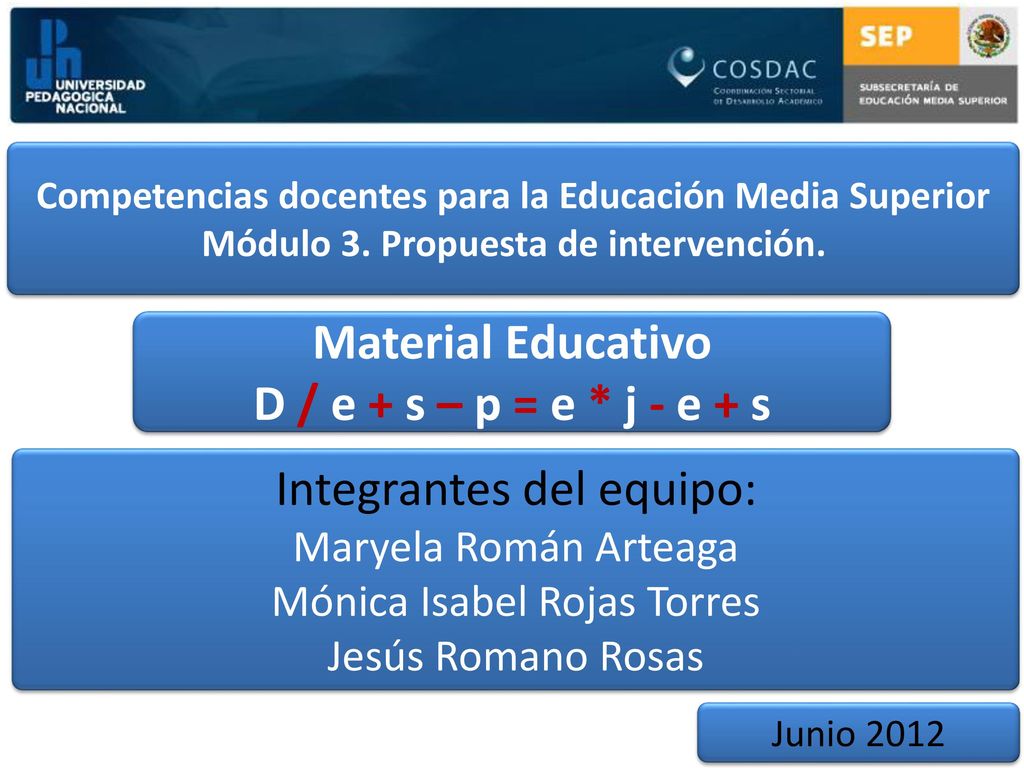 Material Educativo D / e + s – p = e * j - e + s