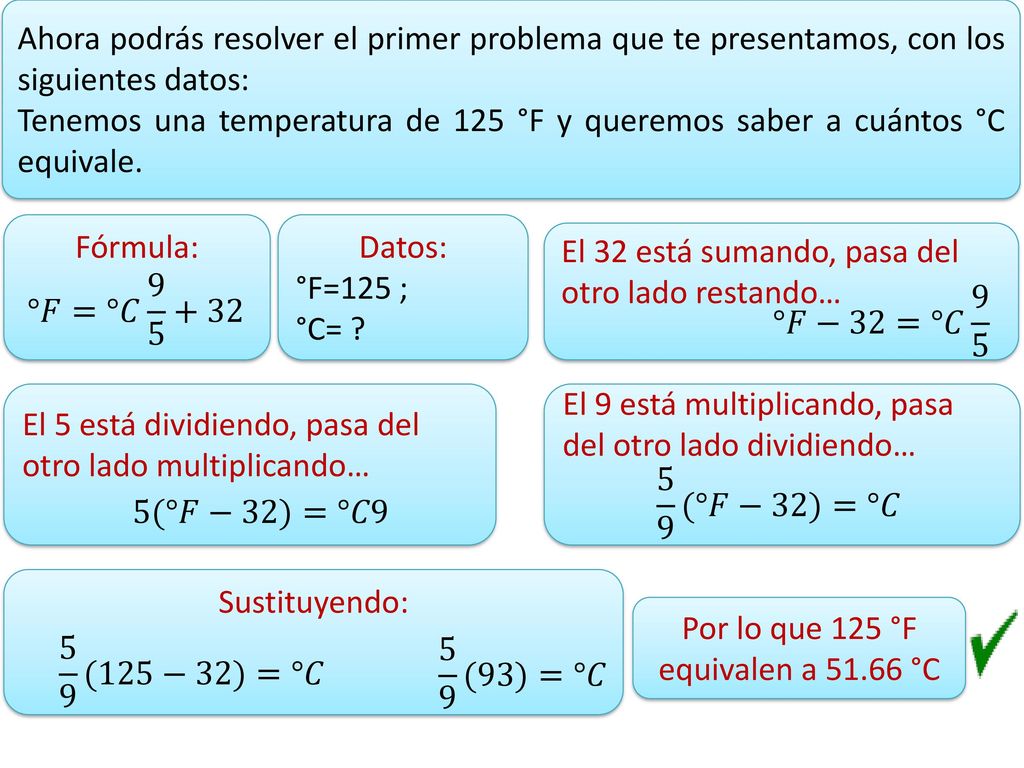 Ahora podrás resolver el primer problema que te presentamos, con los siguientes datos: