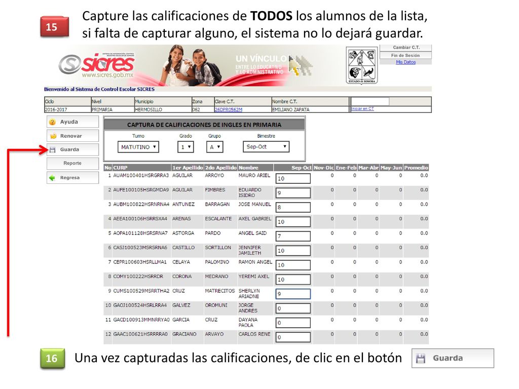 Una vez capturadas las calificaciones, de clic en el botón