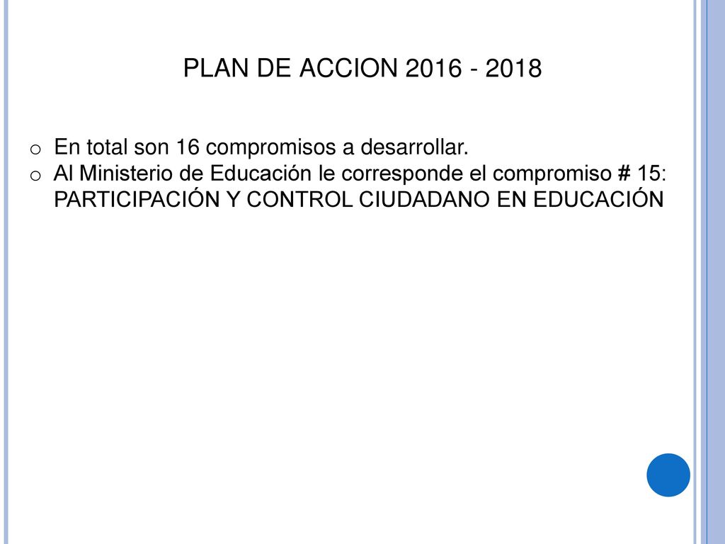 PLAN DE ACCION En total son 16 compromisos a desarrollar.