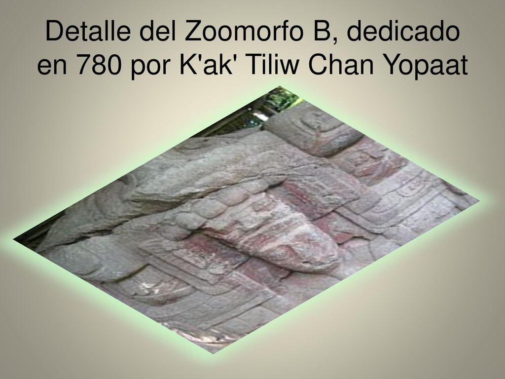Detalle del Zoomorfo B, dedicado en 780 por K ak Tiliw Chan Yopaat