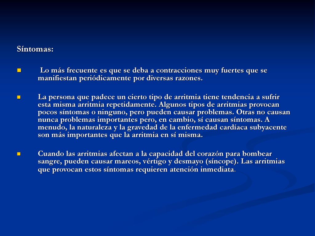 Síntomas: Lo más frecuente es que se deba a contracciones muy fuertes que se manifiestan periódicamente por diversas razones.