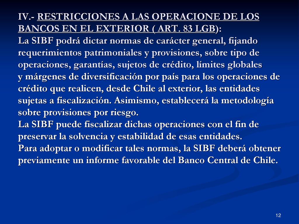 IV.- RESTRICCIONES A LAS OPERACIONE DE LOS BANCOS EN EL EXTERIOR ( ART.