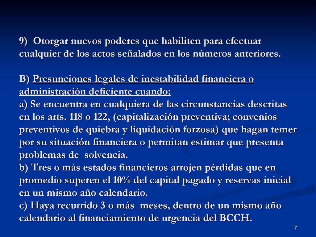 9) Otorgar nuevos poderes que habiliten para efectuar cualquier de los actos señalados en los números anteriores.
