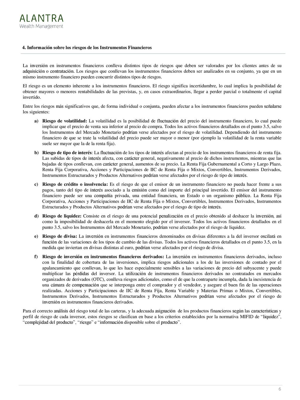 4. Información sobre los riesgos de los Instrumentos Financieros