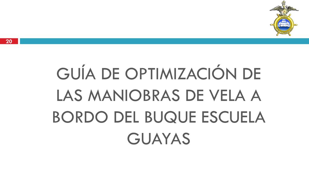 GUÍA DE OPTIMIZACIÓN DE LAS MANIOBRAS DE VELA A BORDO DEL BUQUE ESCUELA GUAYAS