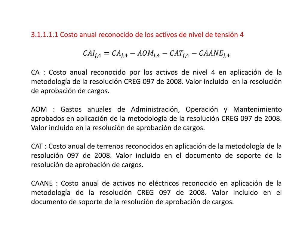 Costo anual reconocido de los activos de nivel de tensión 4