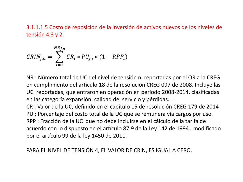 Costo de reposición de la inversión de activos nuevos de los niveles de tensión 4,3 y 2.