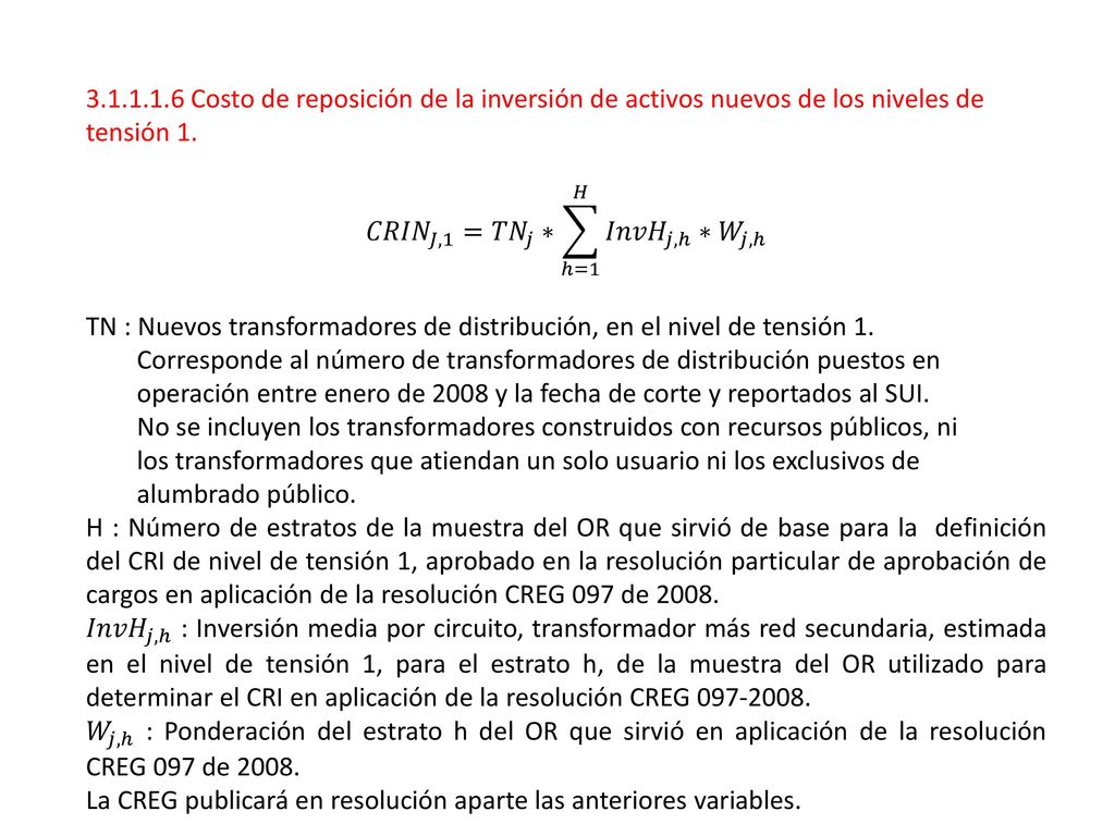 Costo de reposición de la inversión de activos nuevos de los niveles de tensión 1.