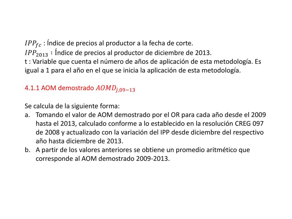 𝐼𝑃𝑃 𝑓𝑐 : Índice de precios al productor a la fecha de corte.