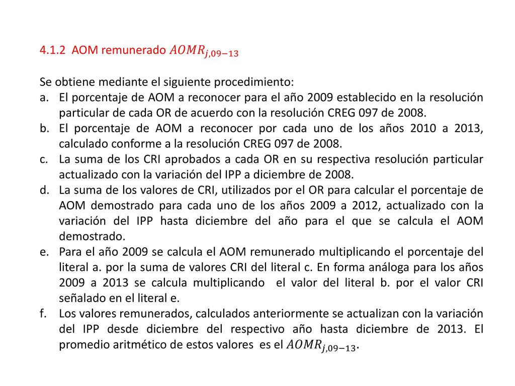 4.1.2 AOM remunerado 𝐴𝑂𝑀𝑅 𝑗,09−13 Se obtiene mediante el siguiente procedimiento: