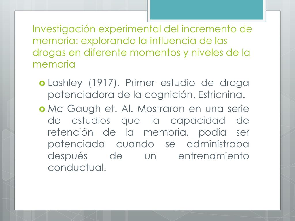 Investigación experimental del incremento de memoria: explorando la influencia de las drogas en diferente momentos y niveles de la memoria