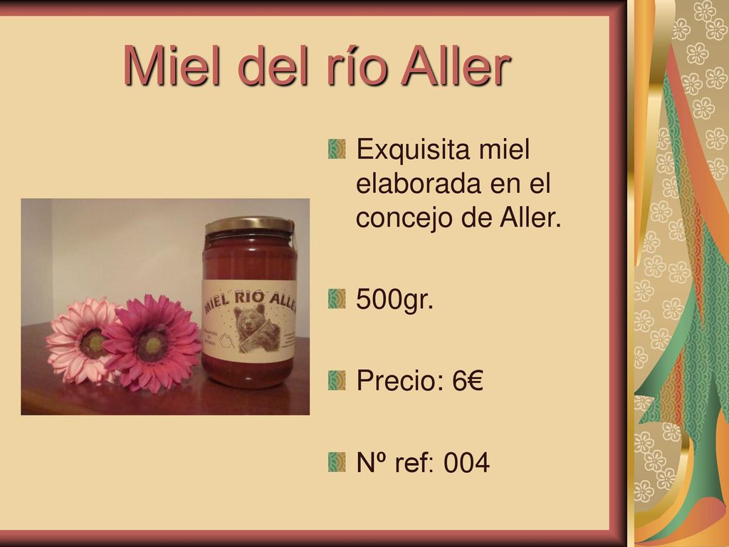Miel del río Aller Exquisita miel elaborada en el concejo de Aller.