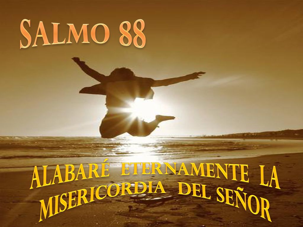 Alabaré eternamente la misericordia del Señor