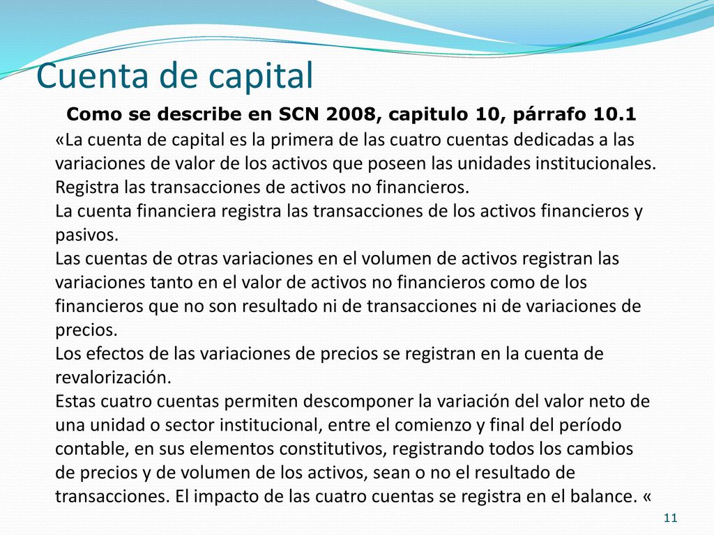 Cuenta de capital Como se describe en SCN 2008, capitulo 10, párrafo