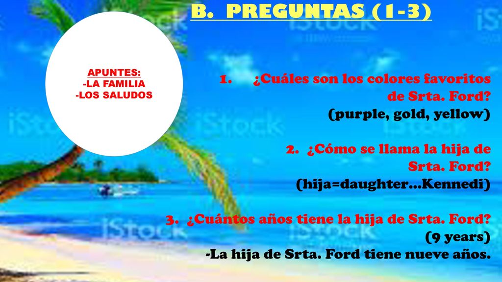 B. PREGUNTAS (1-3) ¿Cuáles son los colores favoritos de Srta. Ford