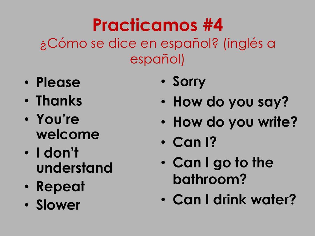 Practicamos #4 ¿Cómo se dice en español (inglés a español)
