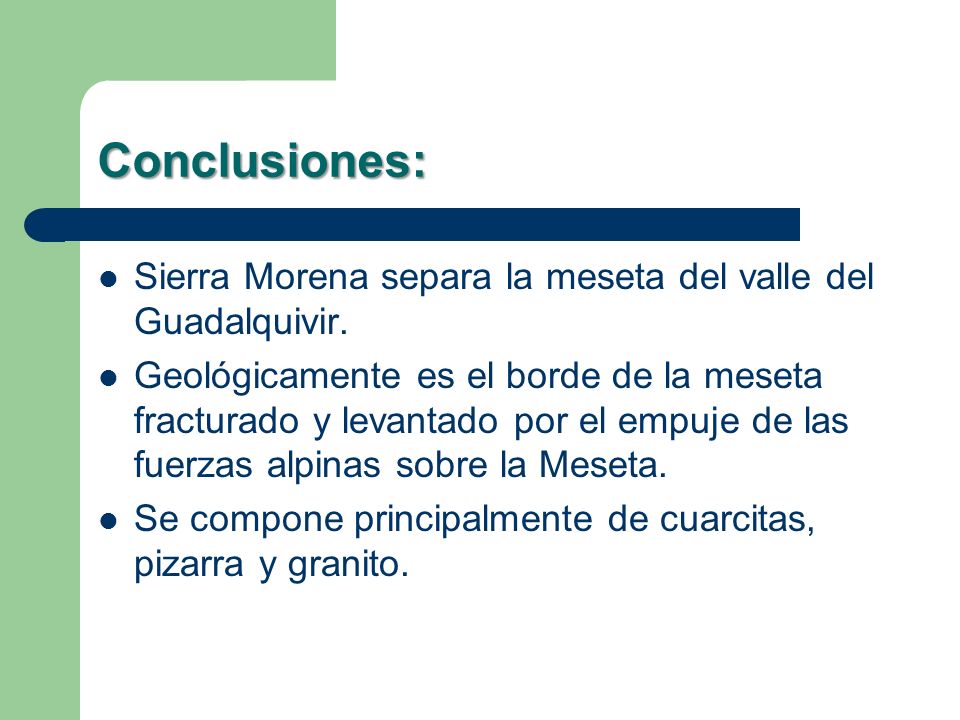Conclusiones: Sierra Morena separa la meseta del valle del Guadalquivir.