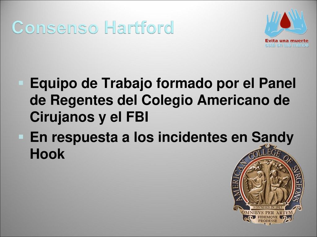 Consenso Hartford Equipo de Trabajo formado por el Panel de Regentes del Colegio Americano de Cirujanos y el FBI.