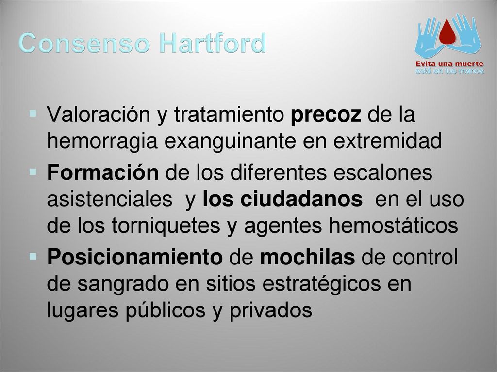 Consenso Hartford Valoración y tratamiento precoz de la hemorragia exanguinante en extremidad.