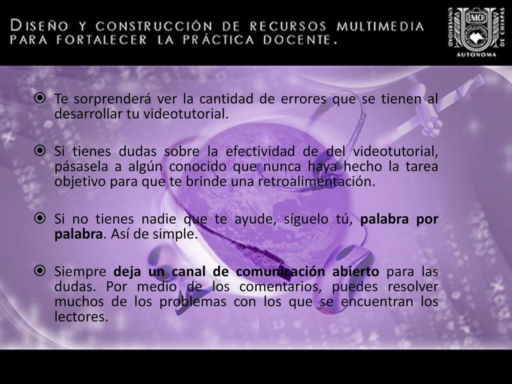 Te sorprenderá ver la cantidad de errores que se tienen al desarrollar tu videotutorial.