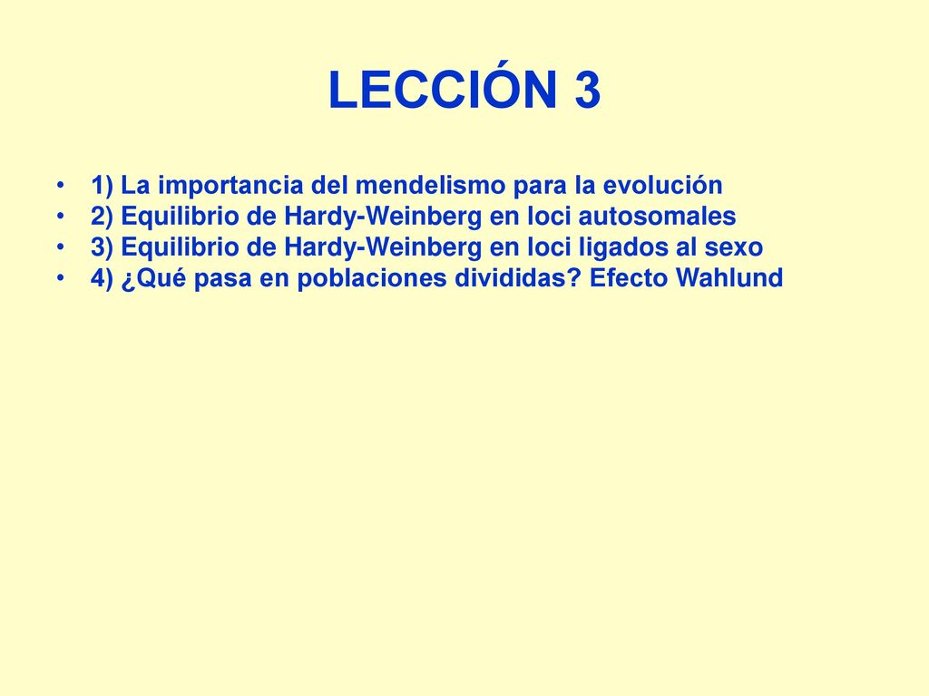 LECCIÓN 3 1) La importancia del mendelismo para la evolución