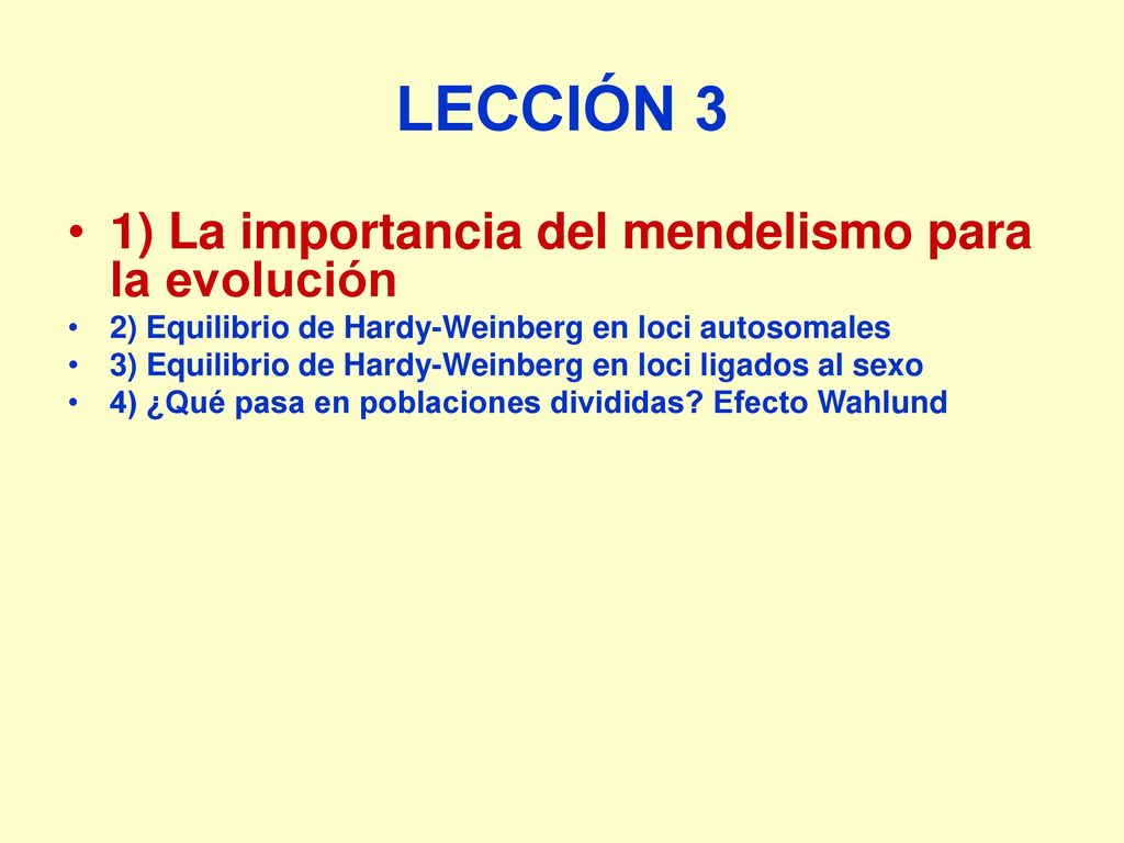 LECCIÓN 3 1) La importancia del mendelismo para la evolución