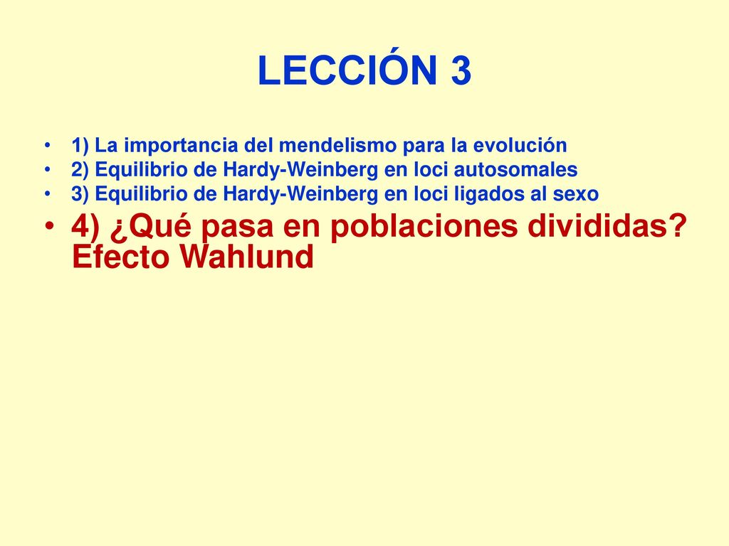 LECCIÓN 3 4) ¿Qué pasa en poblaciones divididas Efecto Wahlund