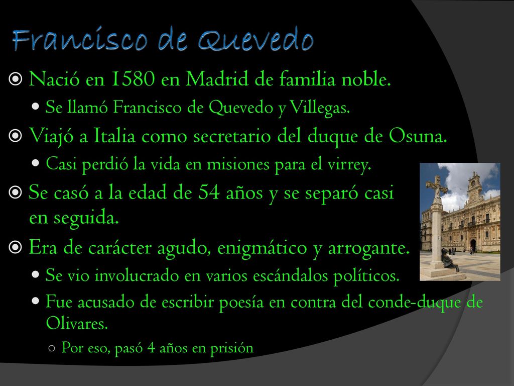 Francisco de Quevedo Nació en 1580 en Madrid de familia noble.