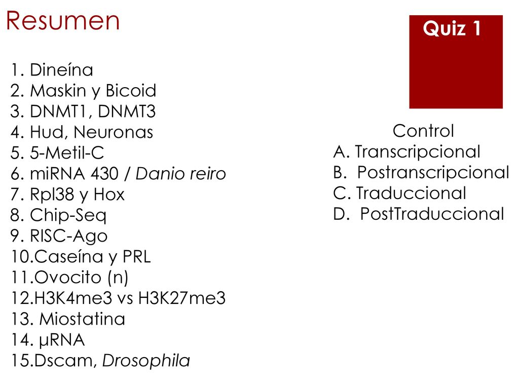 Resumen Quiz 1 Dineína Maskin y Bicoid DNMT1, DNMT3 Hud, Neuronas